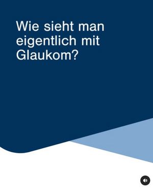 Das Startbild des Posts ist ein dunkelblaues Feld, das im unteren Teil hellblau und weiß abgesetzt ist. Darauf steht in weißer Schrift folgender Text: „Wie sieht man eigentlich mit Glaukom?“